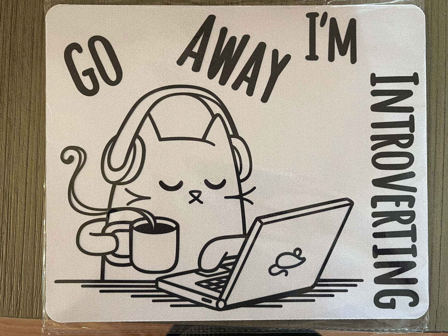 Go Away, I’m Introverting Mouse Pad