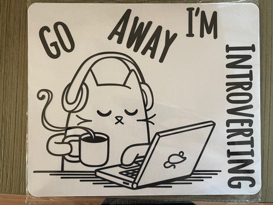 Go Away, I’m Introverting Mouse Pad